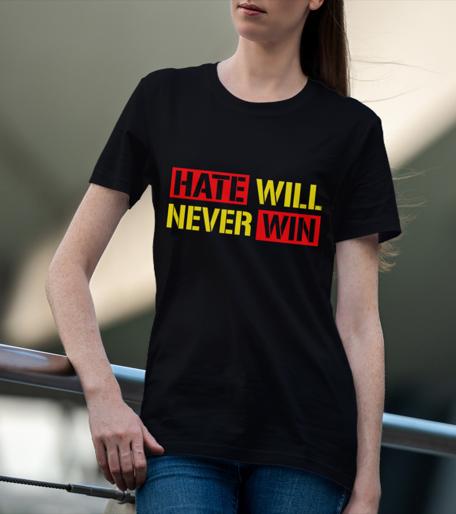 Hate Will Never Win T-Shirt
