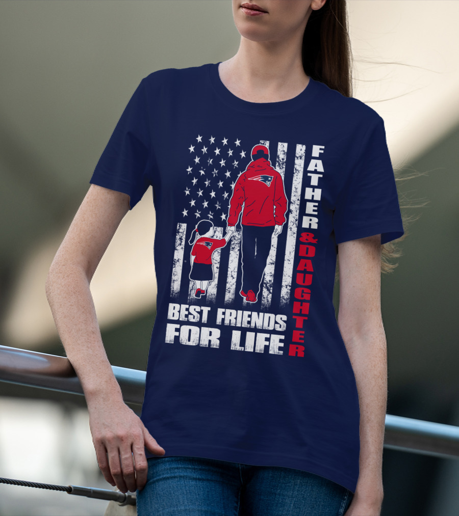 Father And Daughter Best Friends For Life Patriots Flag T-Shirt