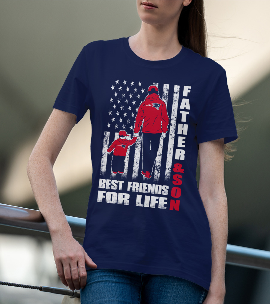 FATHER AND SON PATRIOTS BEST FRIENDS FOR LIFE T-Shirt