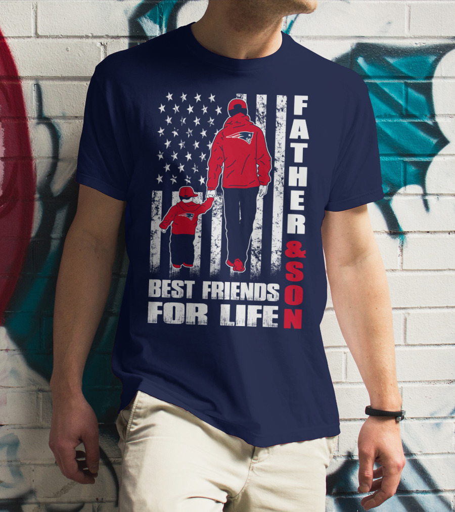 FATHER AND SON PATRIOTS BEST FRIENDS FOR LIFE T-Shirt