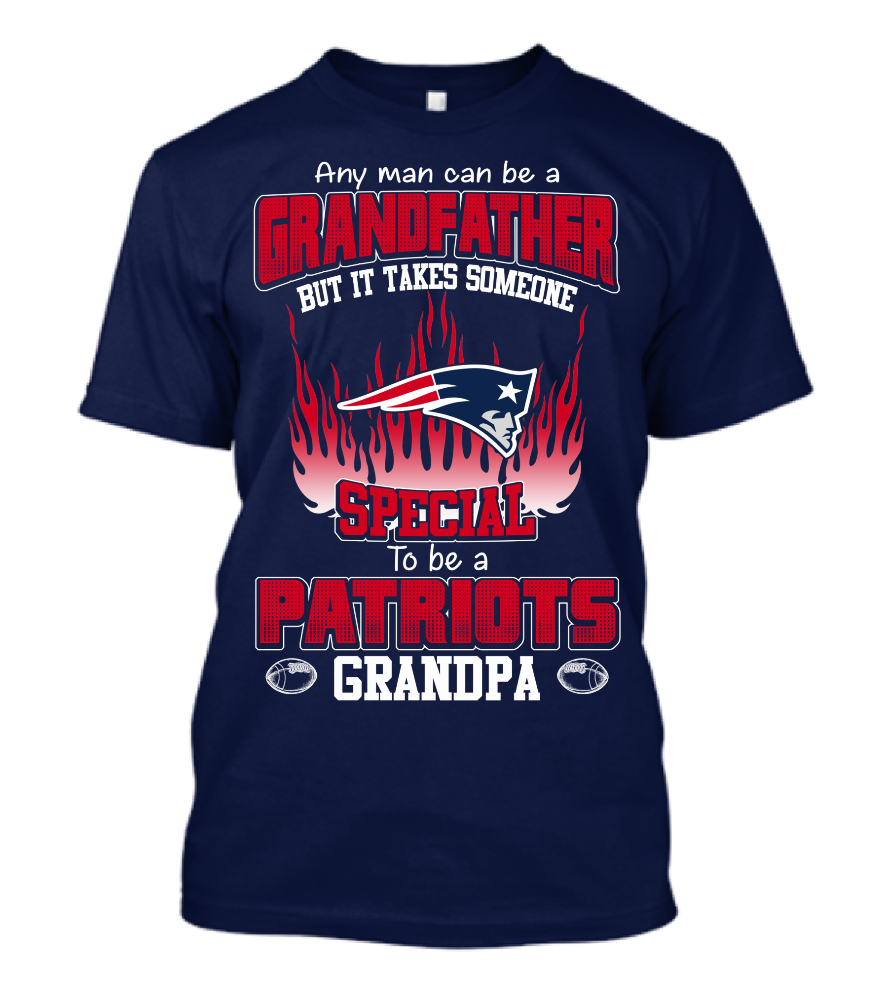Any Man Can Be A Grandfather But It Takes Someone Special To Be A Patriots Grandpa T-Shirt