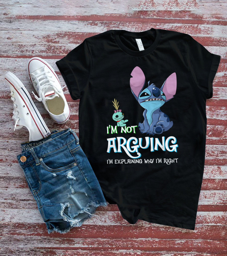 I'm Not Arguing I'm Explaining Why I'm Right Stitch Alien Doll T-Shirt