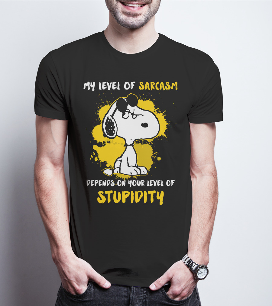 My Level Of Sarcasm Depends On Your Level Of Stupidity Snoopy T-Shirt