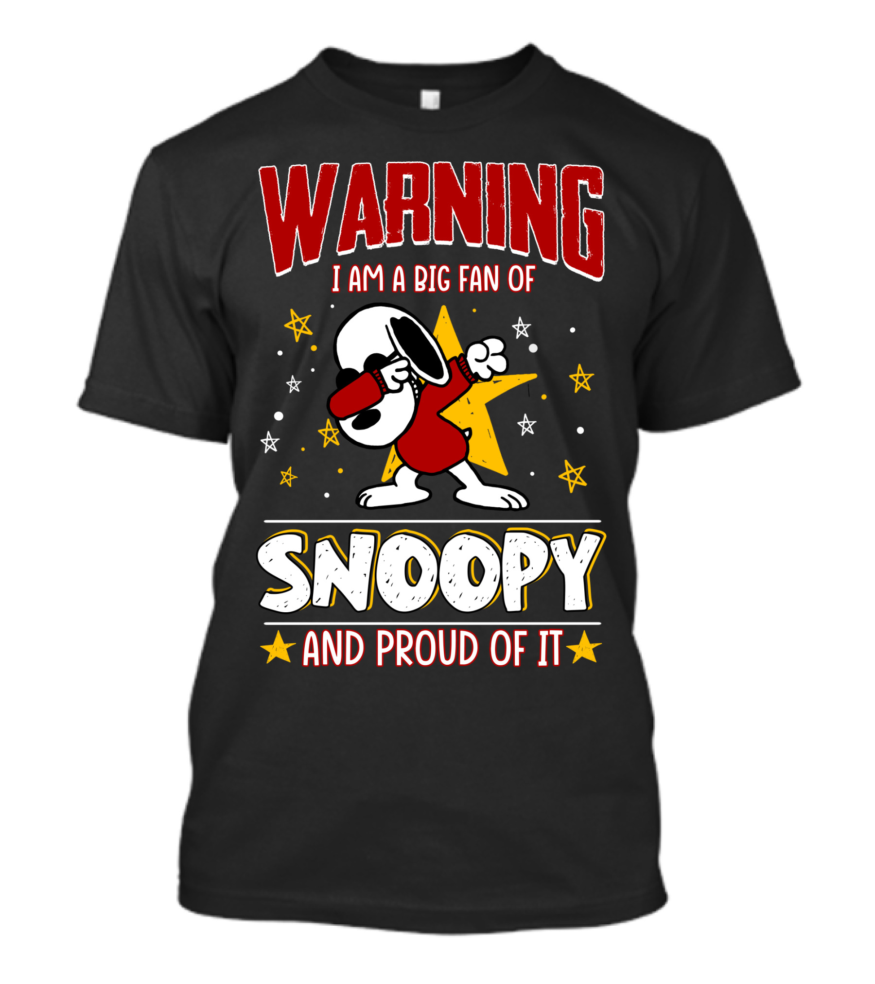 WARNING I Am A Big Fan Of Snoopy And Proud Of It T-Shirt