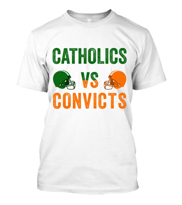Catholics Vs. Convicts 1988 Football Helmets Rivalry T-Shirt