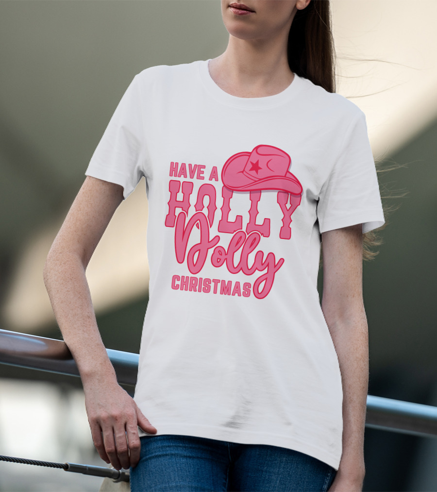 Have A Holly Dolly Christmas Pink Cowboy Hat T-Shirt