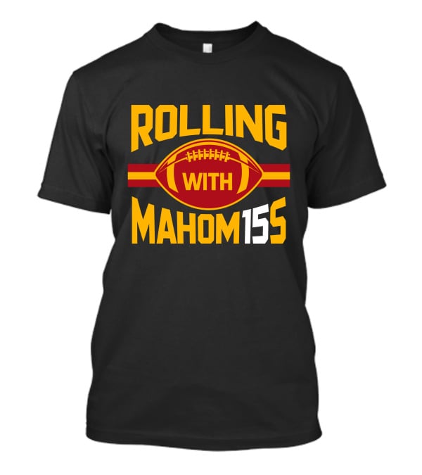 Rolling With Mahom155 Football Kansas City T-Shirt
