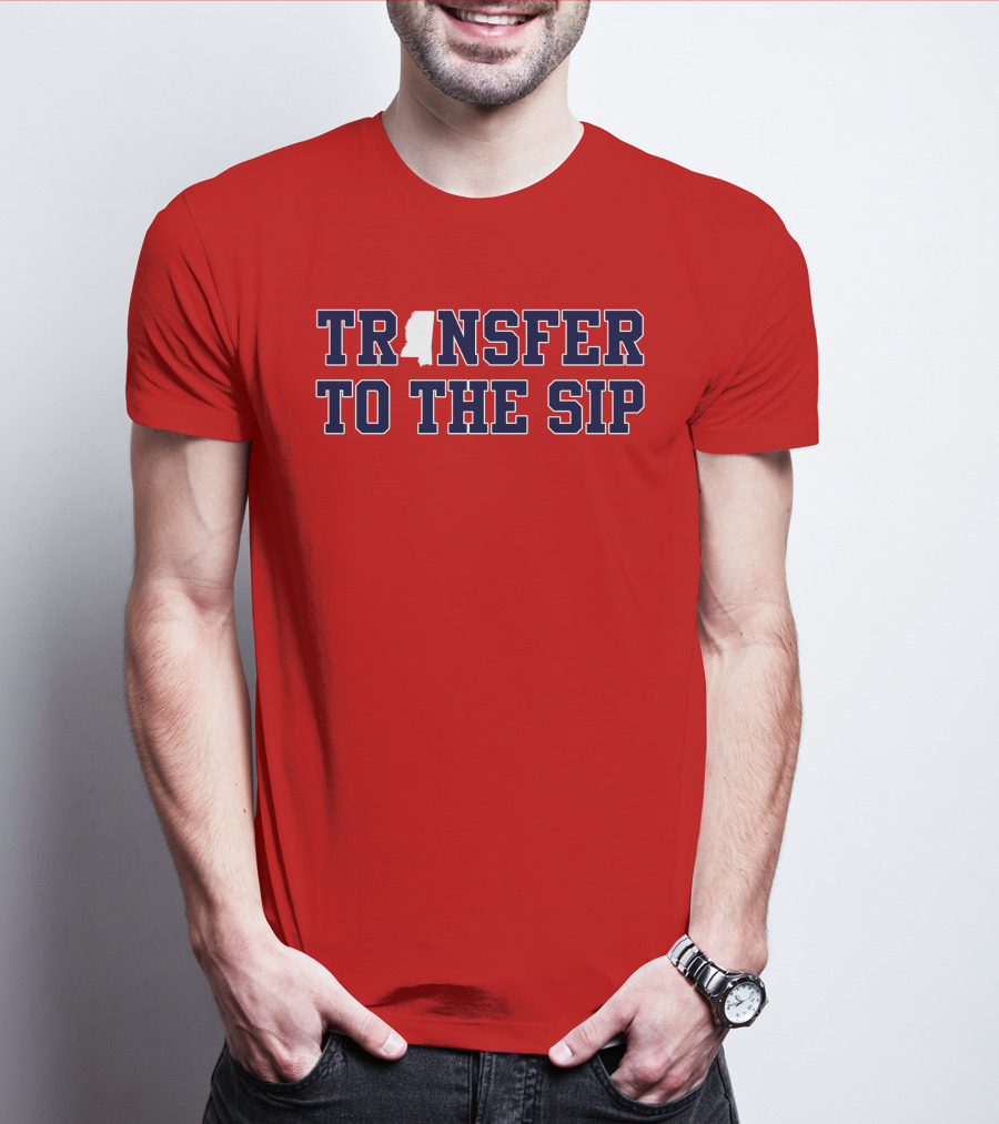 Transfer To The Sip Mississippi Logo T-Shirt