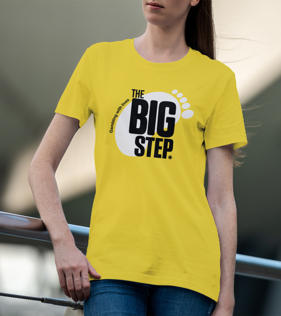 Gambling With Lives The Big Step Footprint T-Shirt