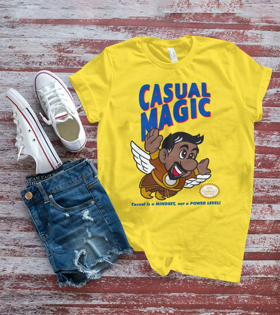 CASUAL MAGIC Casual Is A MINDSET Not A POWER LEVEL Coalescece Seal T-Shirt