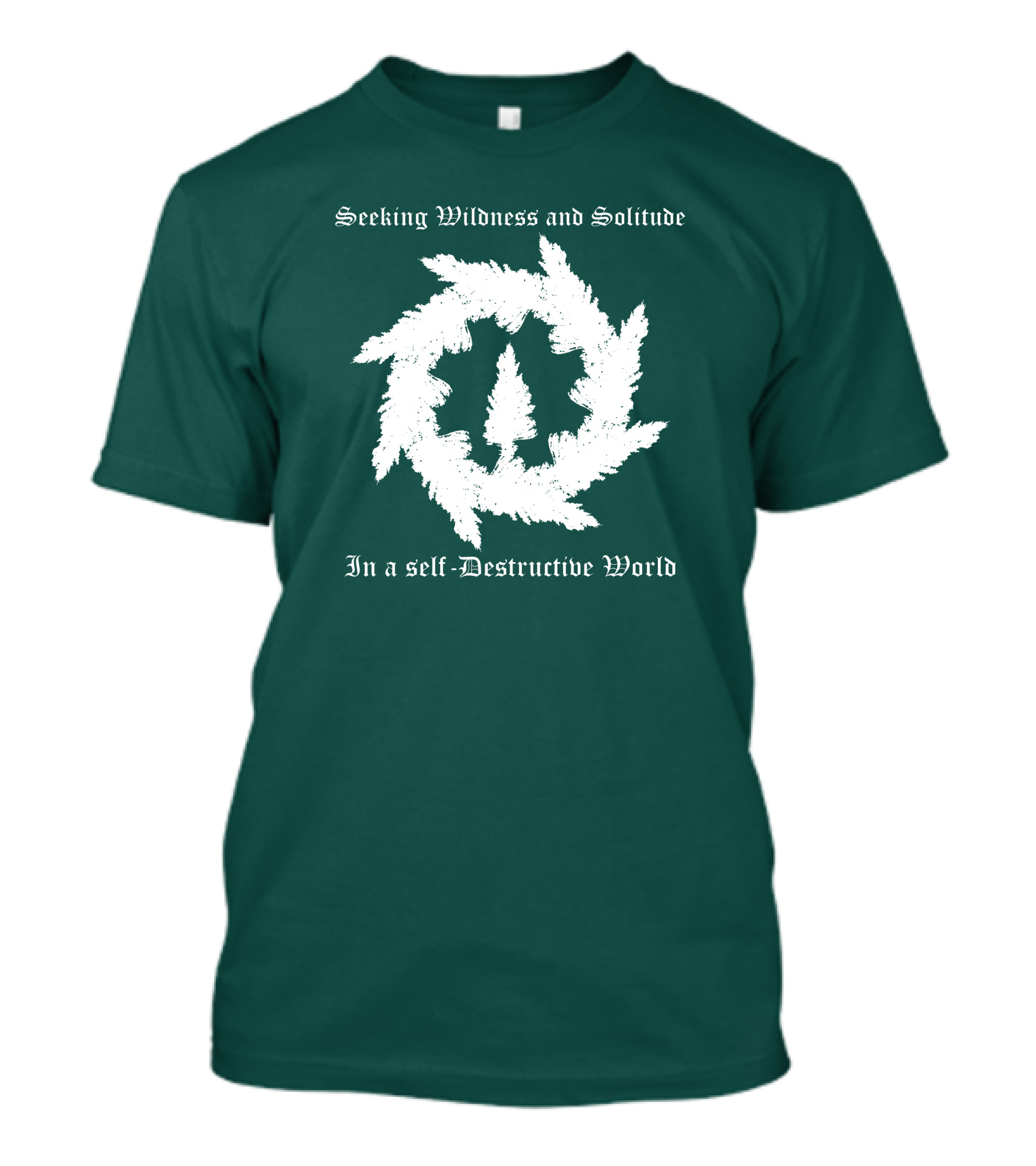 Seeking Wildness And Solitude In A Self-Destructive World T-Shirt