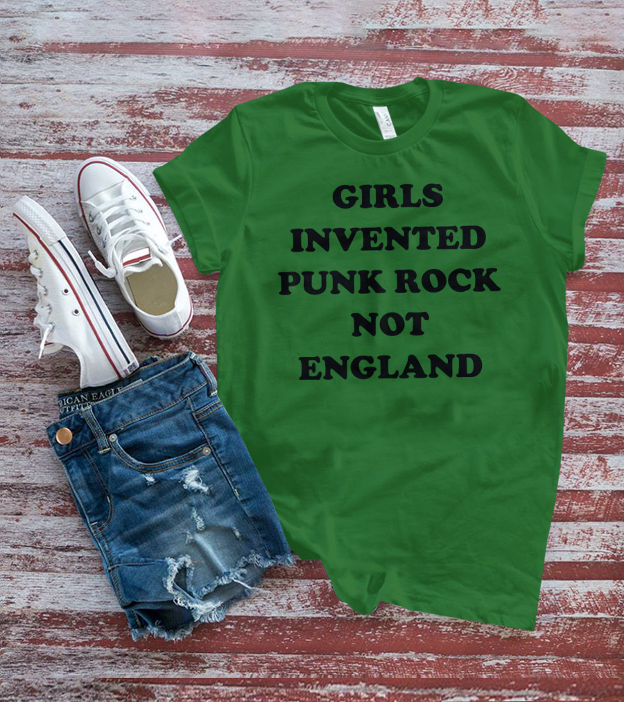 Girls Invented Punk Rock Not England Green Background T-Shirt