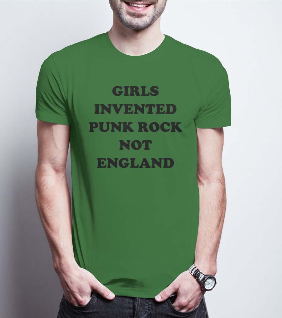 Girls Invented Punk Rock Not England Green Background T-Shirt