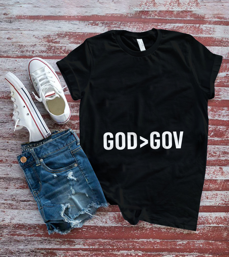 God Greater Than Gov T-Shirt