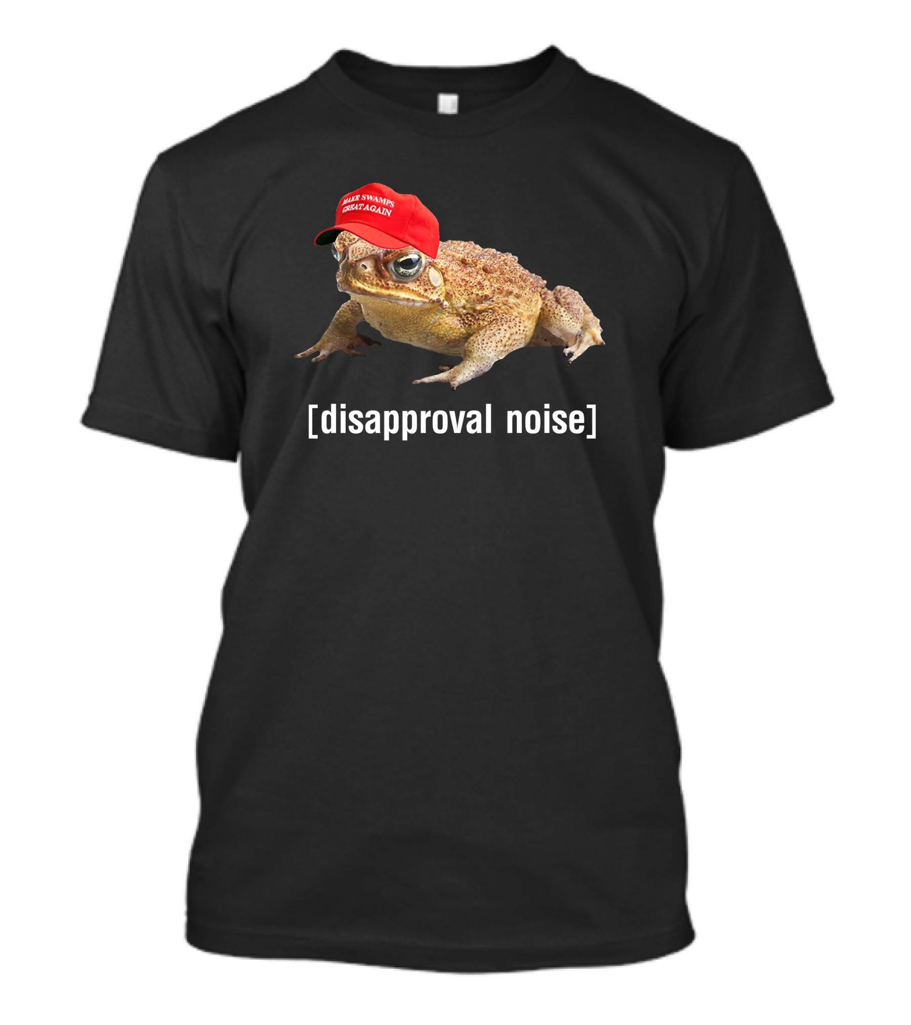 Make Swamp Disapproval Noise Frog Hat T-Shirt