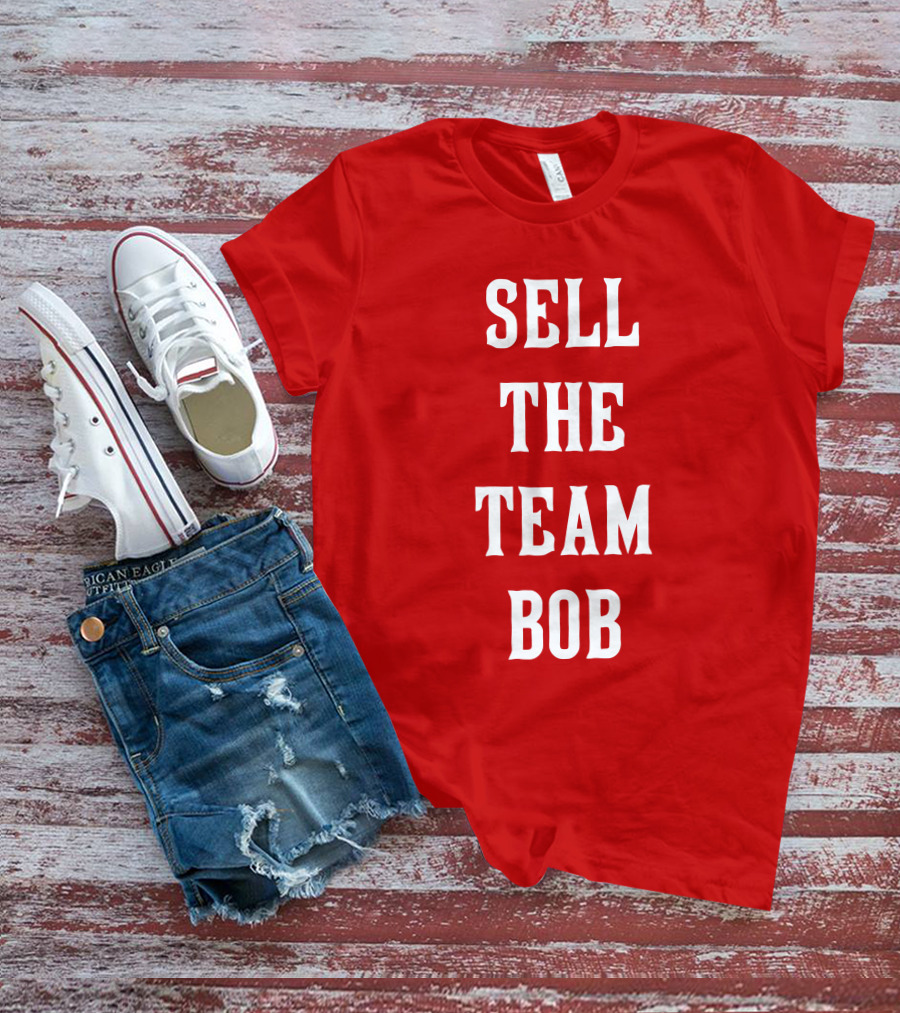 Sell The Team Bob LFG Cincy Store T-Shirt