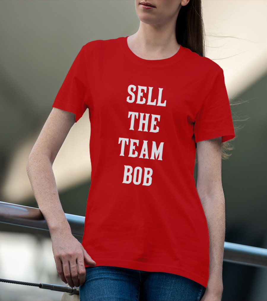Sell The Team Bob LFG Cincy Store T-Shirt