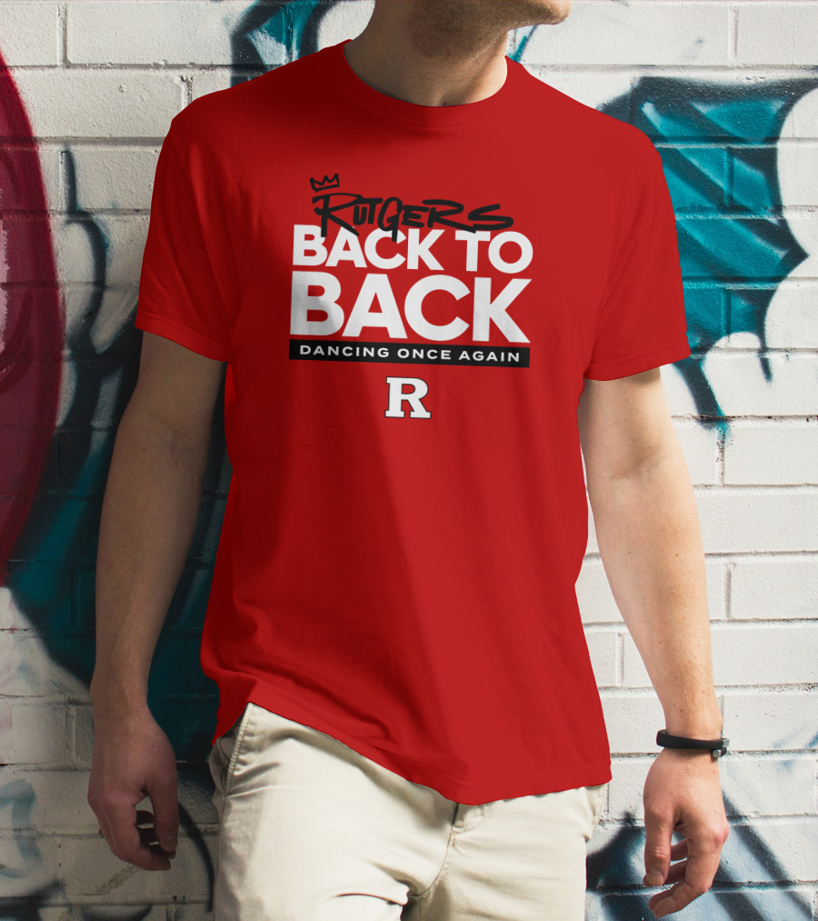 Rutgers Back To Back Dancing Once Again R T-Shirt