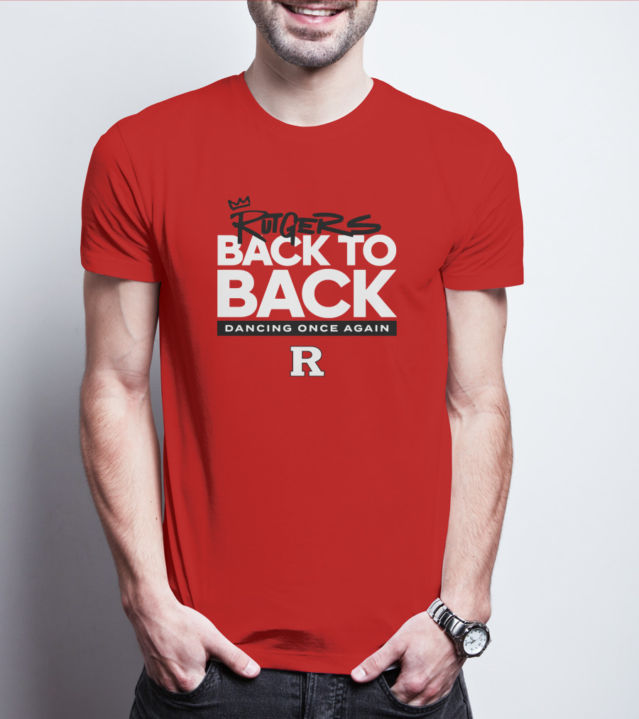 Rutgers Back To Back Dancing Once Again R T-Shirt