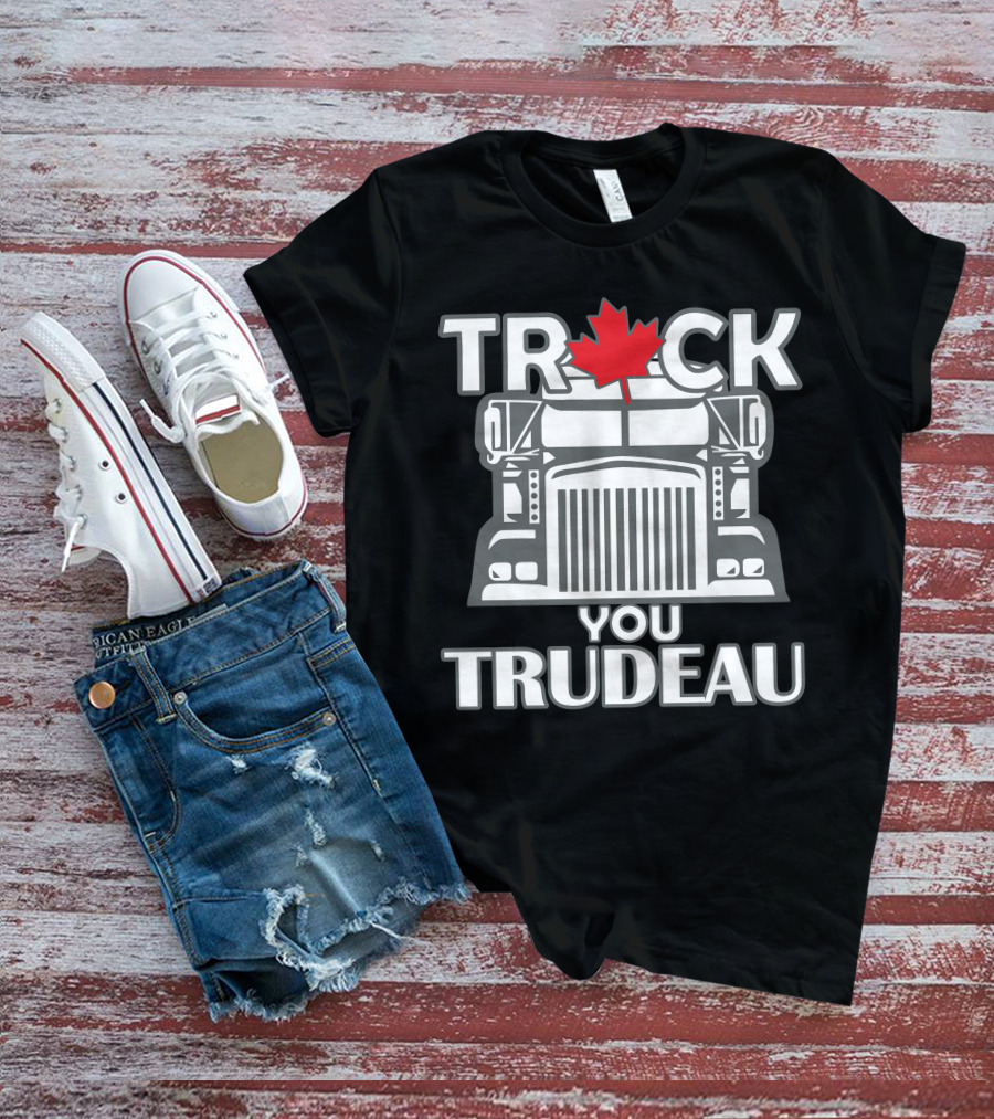 Ana Braga Truck You Trudeau Maple Leaf Semi-Truck T-Shirt