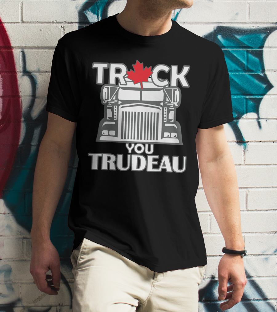 Ana Braga Truck You Trudeau Maple Leaf Semi-Truck T-Shirt