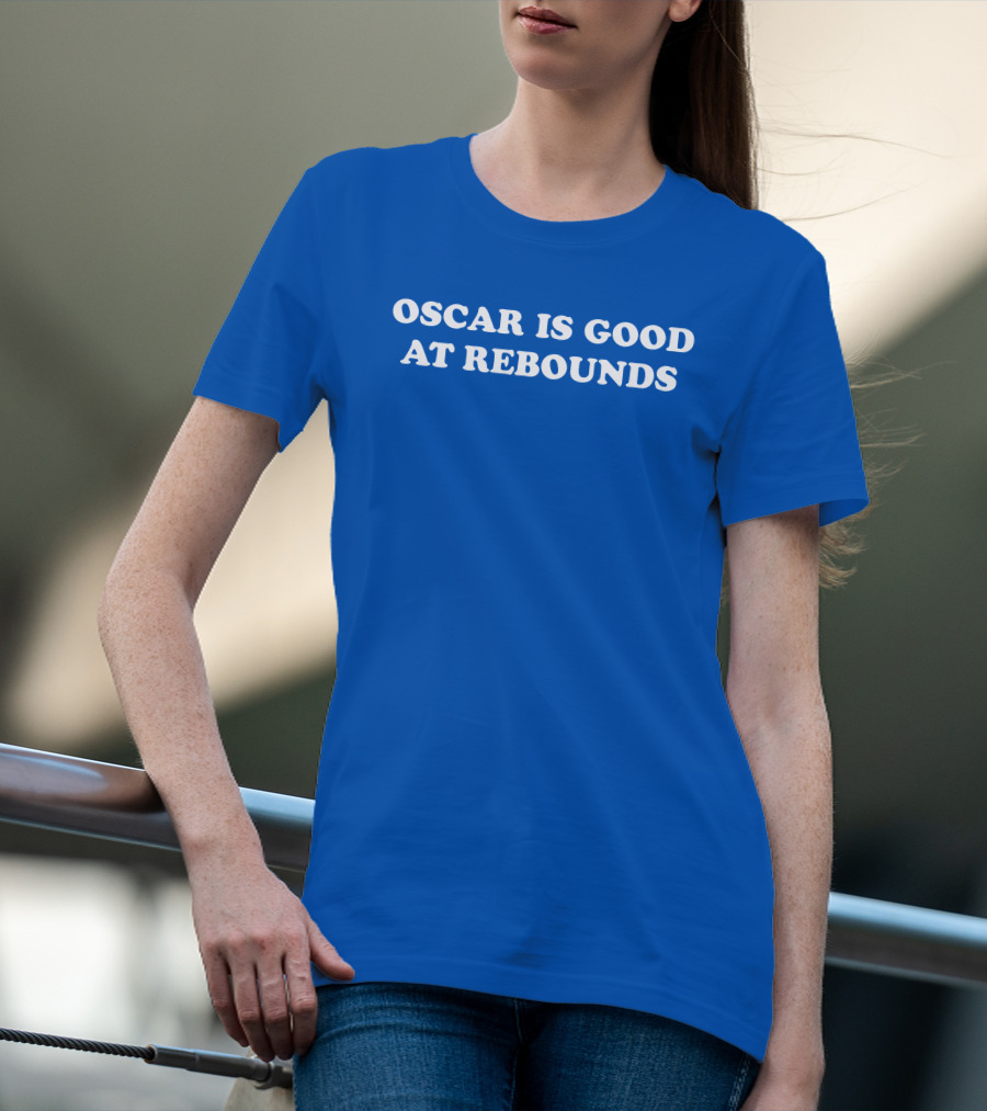 Oscar Is Good At Rebounds T-Shirt