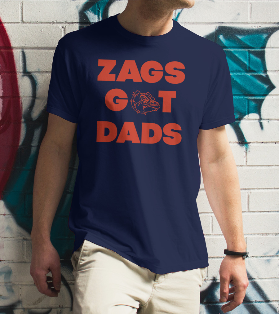 Zags Bulldogs Got Dads Gonzaga Basketball T-Shirt