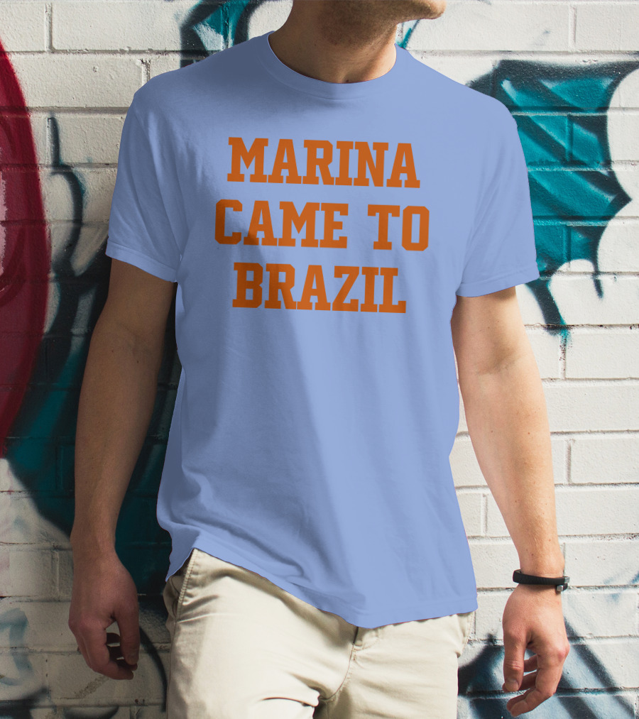 Marina Came To Brazil Marinadiamandis T-Shirt
