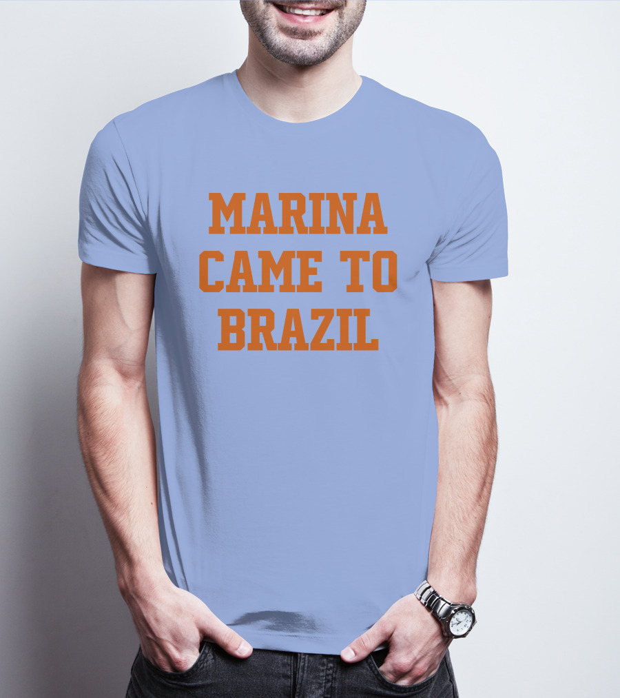 Marina Came To Brazil Marinadiamandis T-Shirt