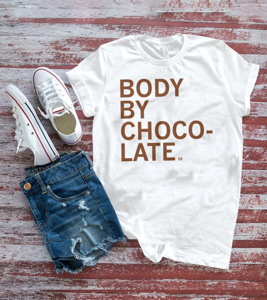 Body By Choco Late Raygun Merch That Mom Tho Chocolate Inspired T-Shirt