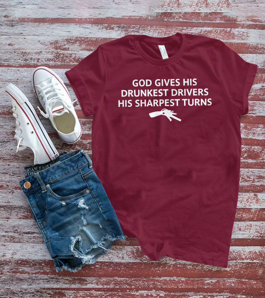 Unprofessional Apparel God Gives His Drunkest Drivers His Sharpest Turns Wine Opener T-Shirt