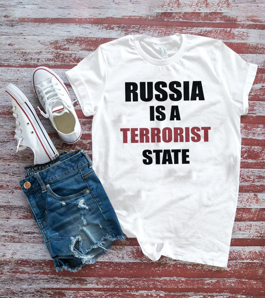 Mthrsuperiorben Russia Is A Terrorist State T-Shirt