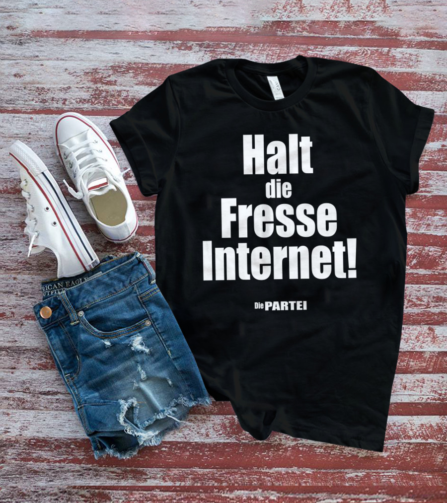 Halt Die Fresse Internet Die Partei Martin Sonneborn T-Shirt