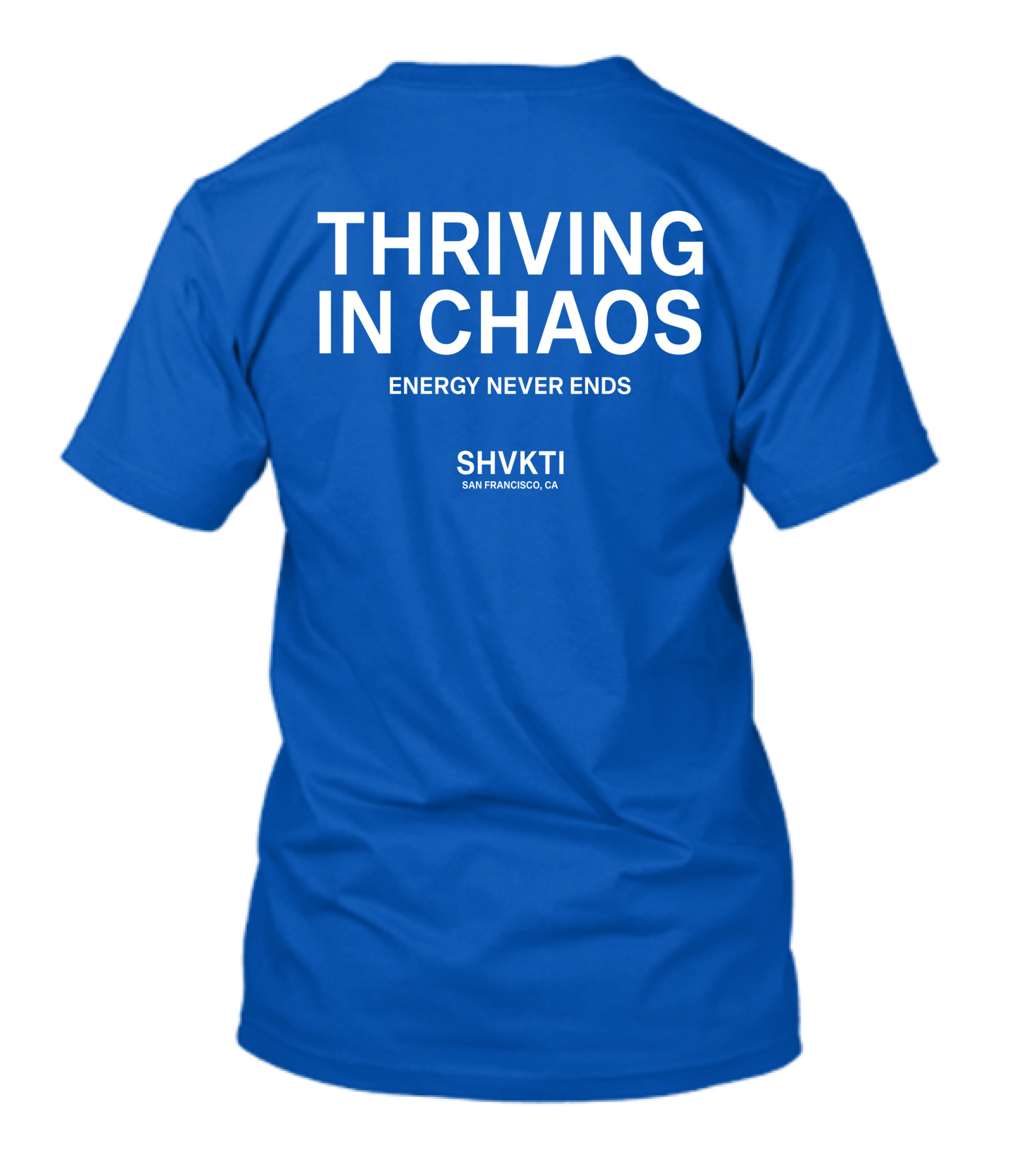 Shvkti Thriving In Chaos Energy Never Ends By Sonya Sweeney T-Shirt