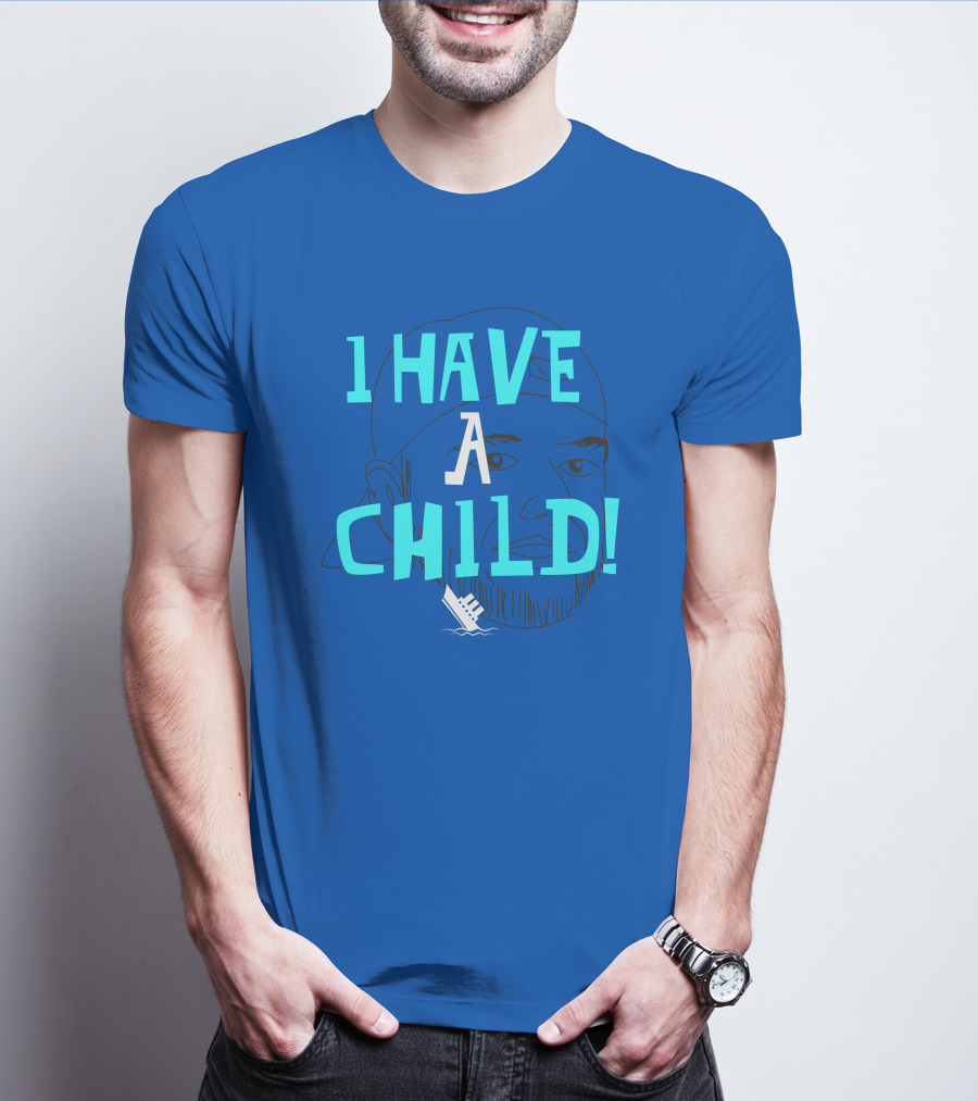 I Have A Child Lebatard Friends Sketch Cap T-Shirt