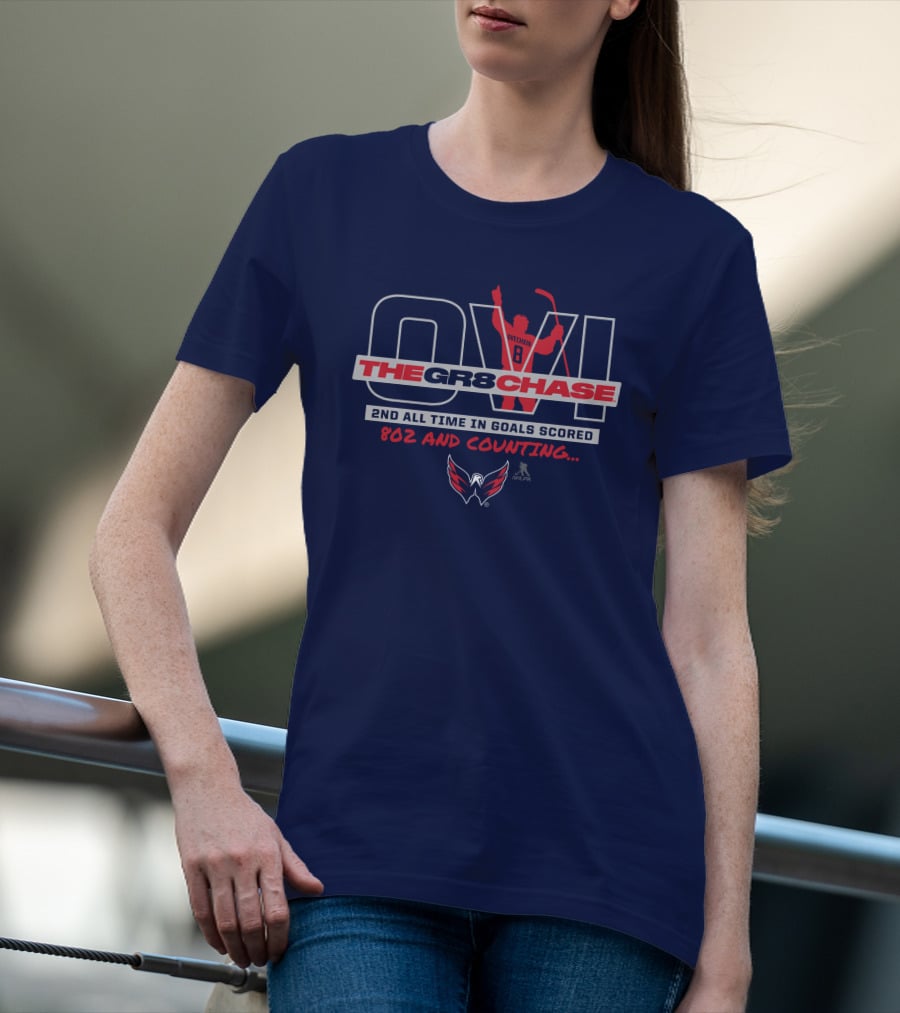Washington Capitals Alexander Ovechkin The Gr8 Chase 2nd All Time In Goals Scored 802 And Counting T-Shirt