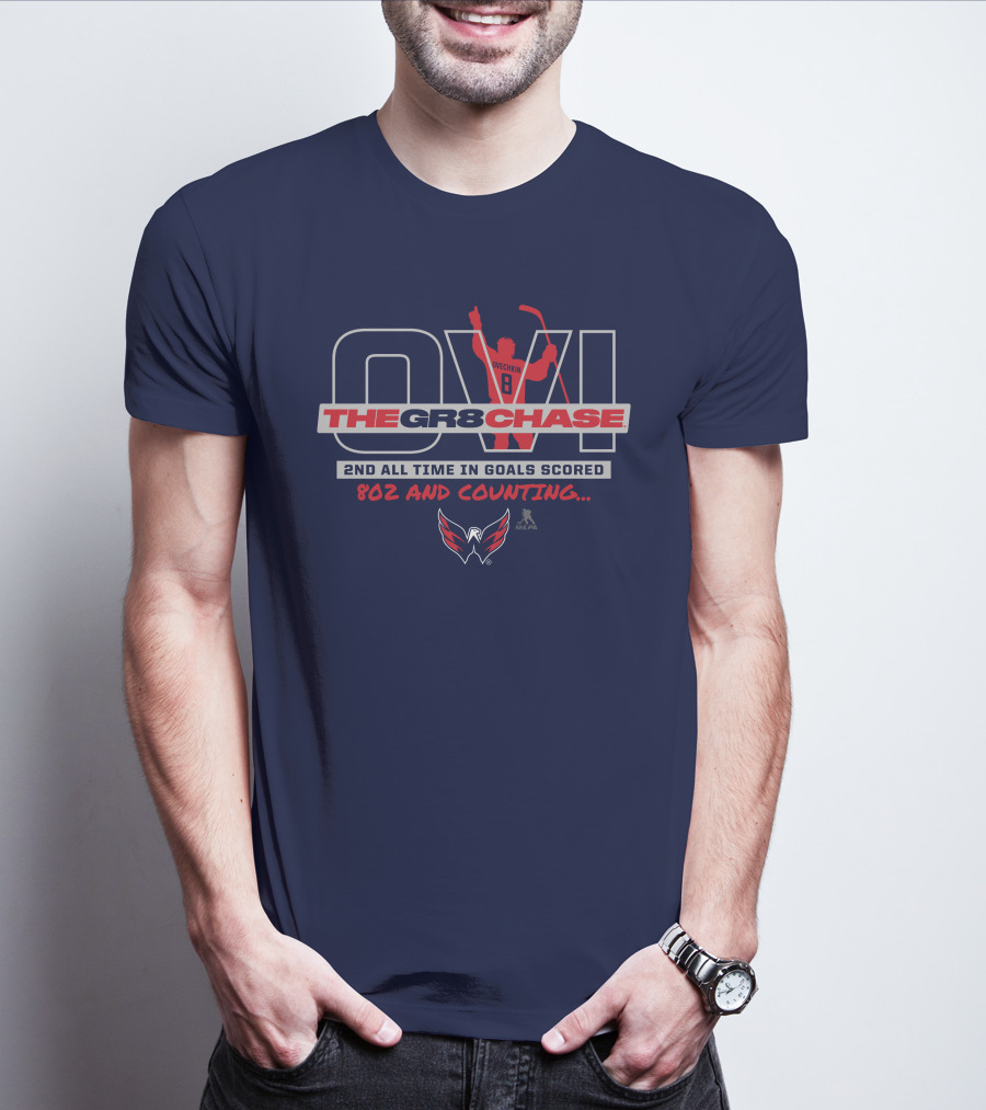 Washington Capitals Alexander Ovechkin The Gr8 Chase 2nd All Time In Goals Scored 802 And Counting T-Shirt