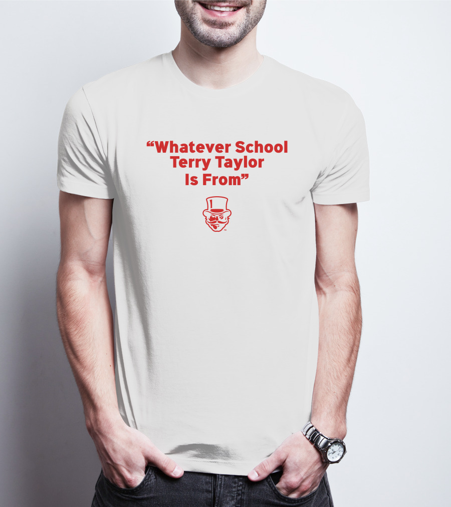 Whatever School Terry Taylor Is From Red Top Hat Face T-Shirt