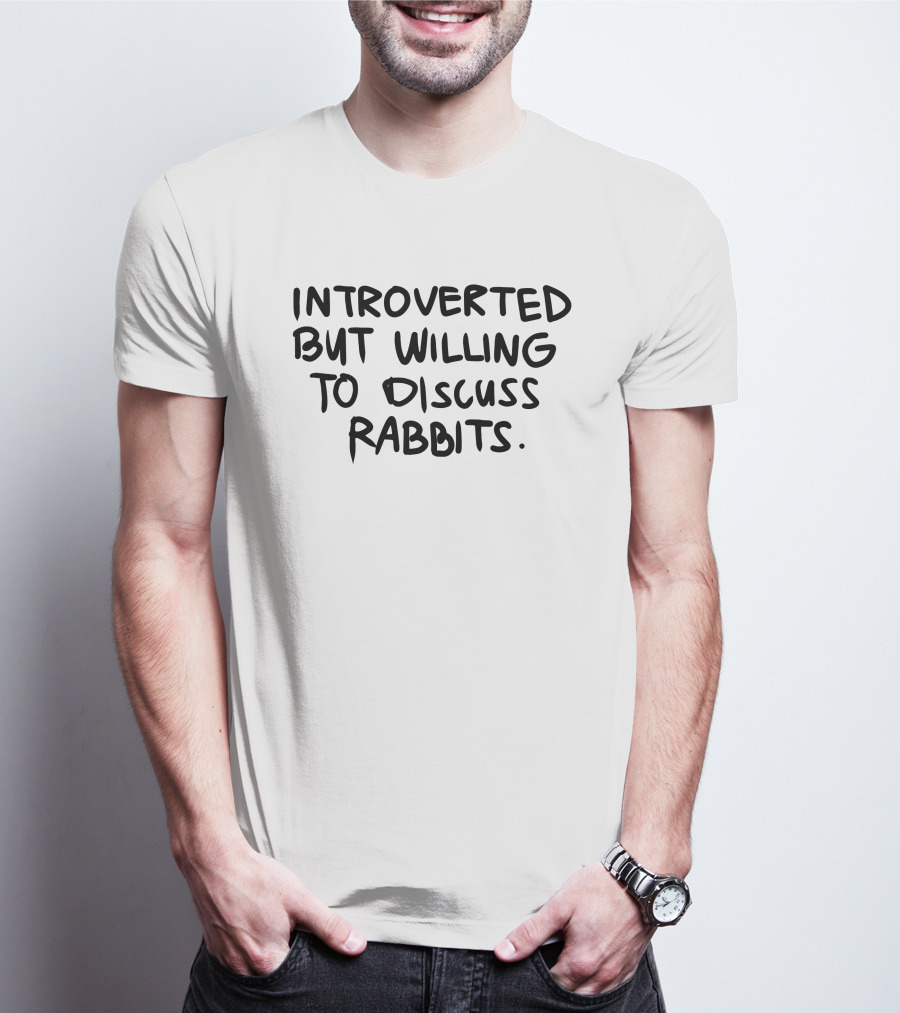 Introverted But Willing To Discuss Rabbits Enthusiast T-Shirt