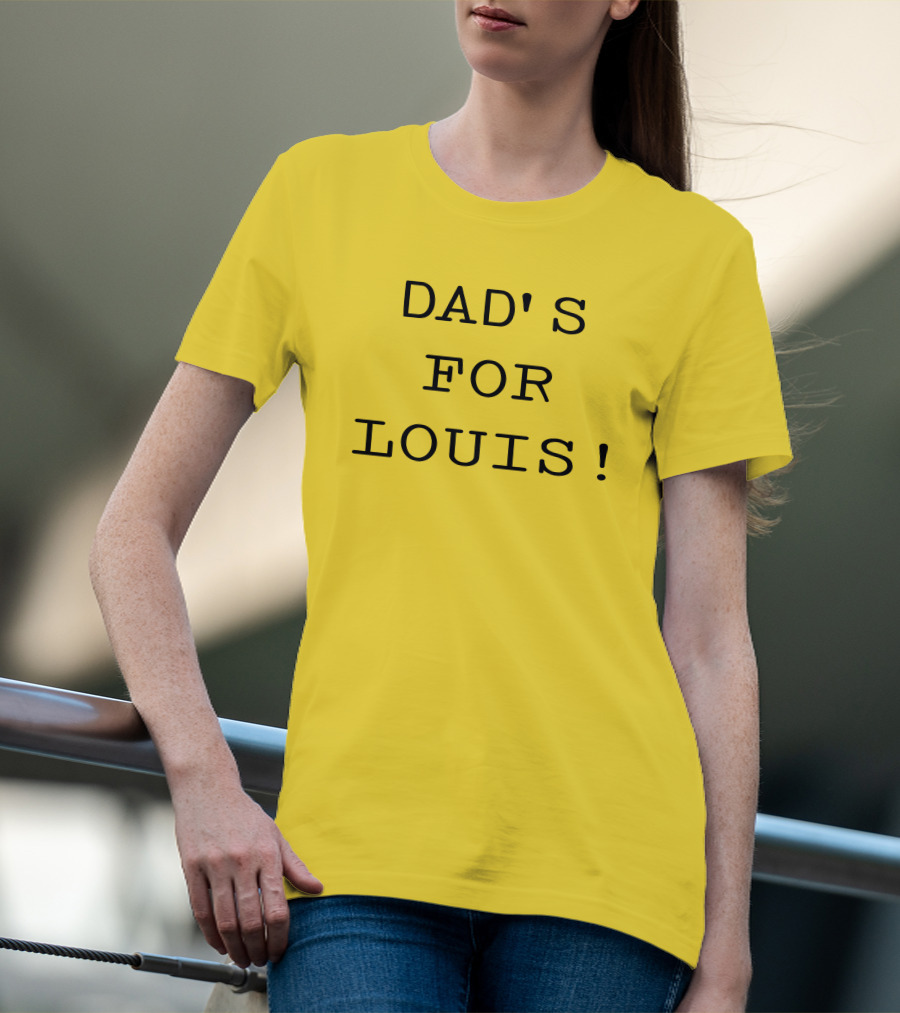 DAD'S FOR LOUIS T-Shirt