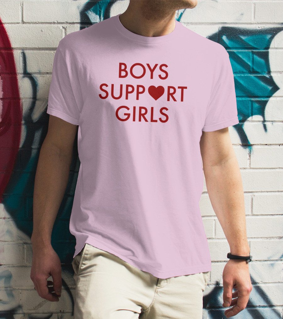 Boys Support ♥ Girls Empowerment Message T-Shirt