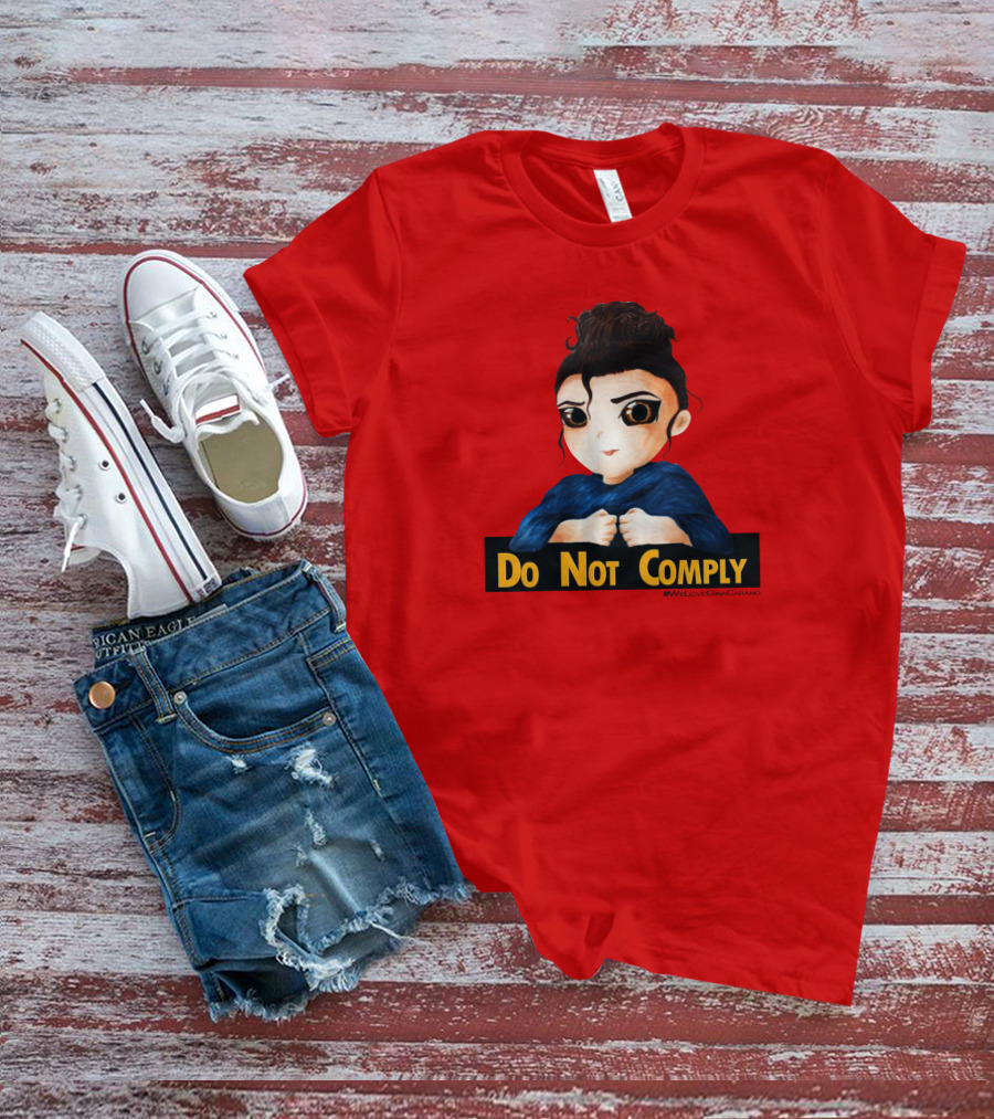 Do Not Comply We Love Gina Carano T-Shirt