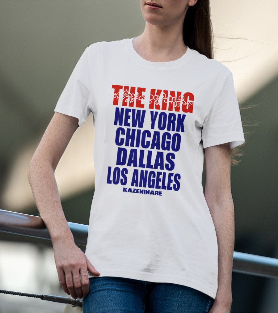 THE KING New York Chicago Dallas Los Angeles Kazeninare T-Shirt