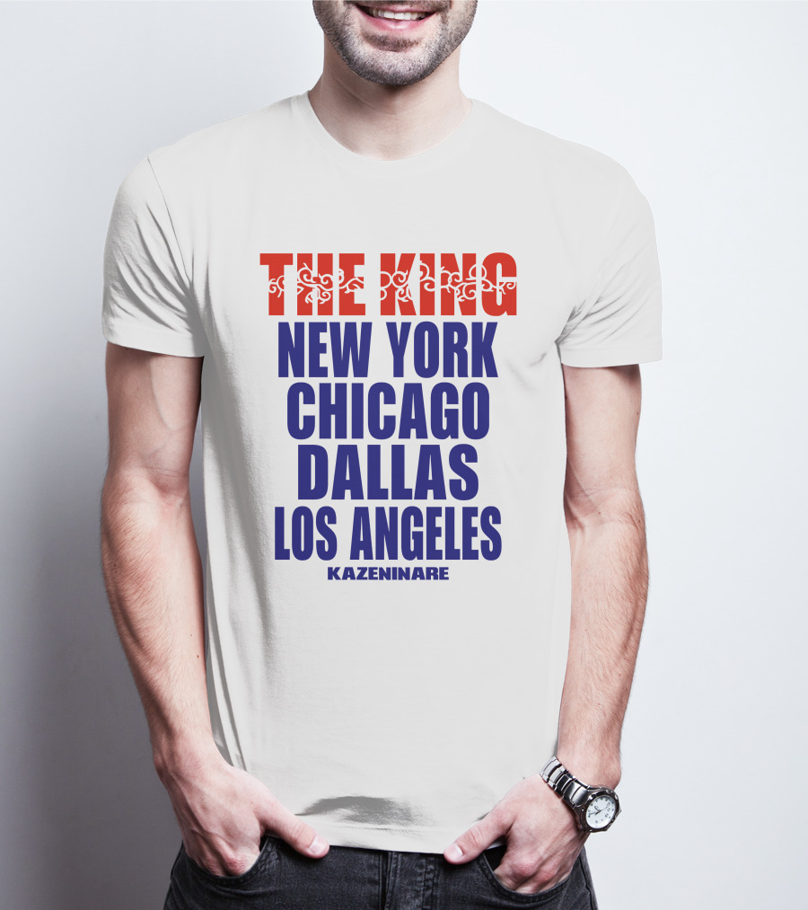 THE KING New York Chicago Dallas Los Angeles Kazeninare T-Shirt