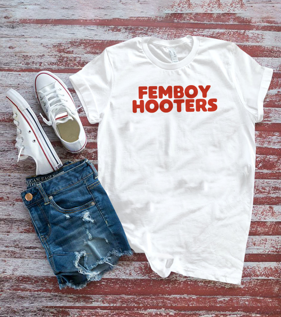 Femboy Hooters T-Shirt