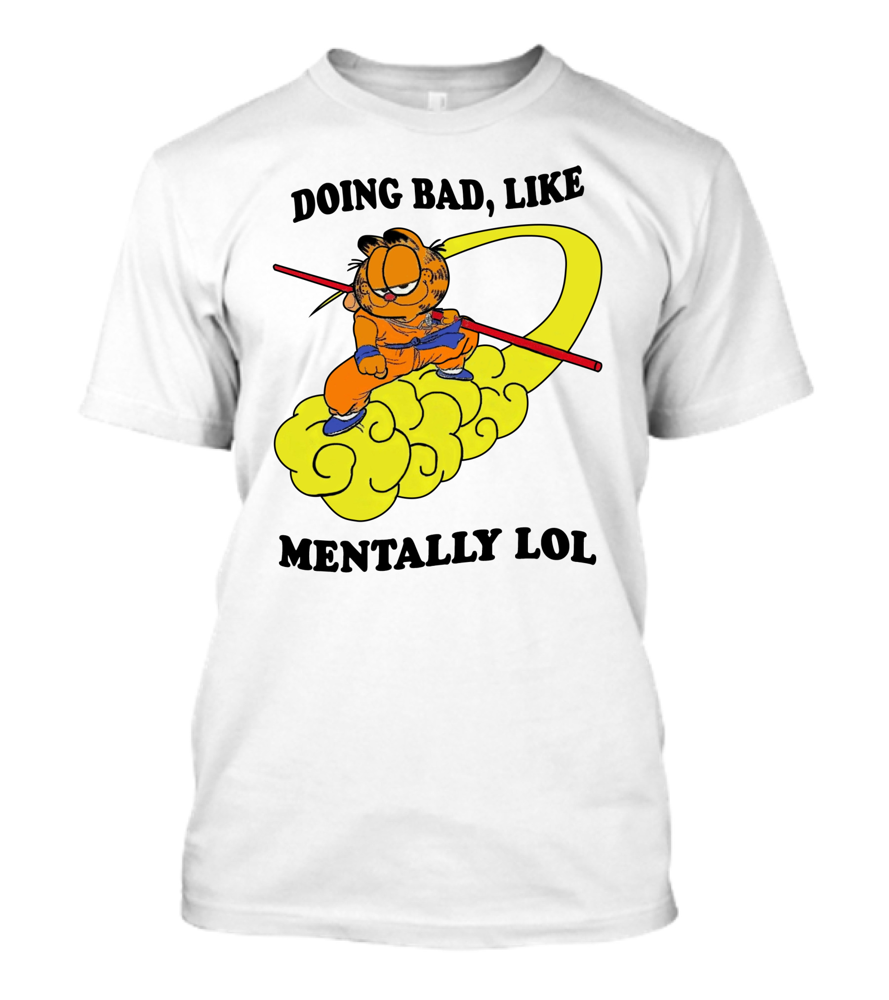 Doing Bad Like Mentally Lol Garfield Meets Dragon Ball Crossover T-Shirt