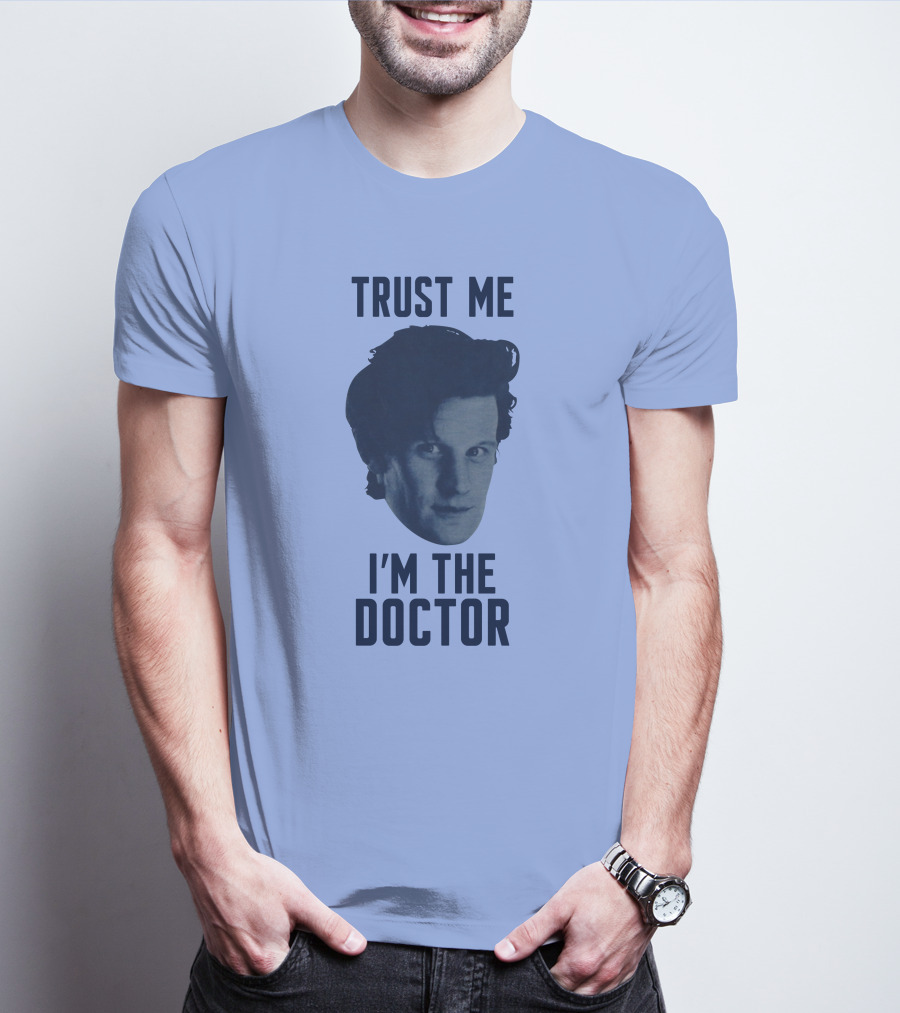 Trust Me I'm The Doctor Doctor Who Matt Smith Fan Merchandise T-Shirt