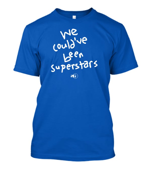 We Could've Been Superstars AG Blue Text T-Shirt