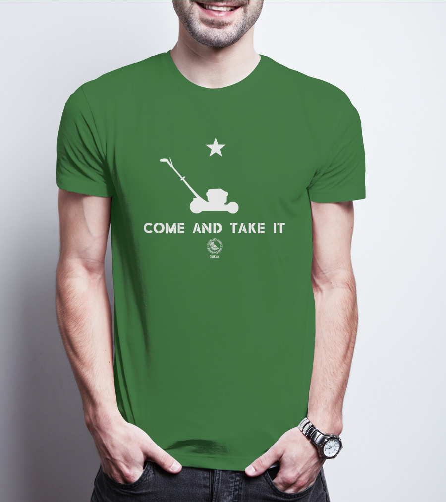 Come And Take It Lawn Mower Star Outkick T-Shirt