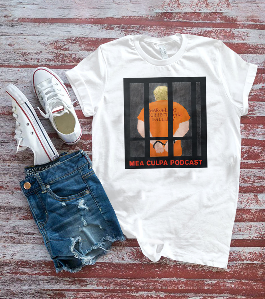 Mar-A-Lago Correctional Facility Mea Culpa Podcast Orange Jumpsuit T-Shirt